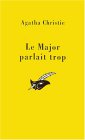 Le major parlait trop