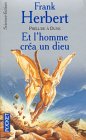 Et l’homme créa un Dieu Et l’homme créa un Dieu