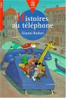 Histoires au téléphone Histoires au téléphone