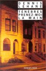 Ténèbres, prenez-moi la main Ténèbres, prenez-moi la main