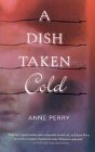 A Dish Taken Cold A Dish Taken Cold