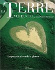 La Terre vue du Ciel La Terre vue du Ciel