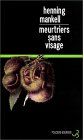 Meurtriers sans visage Meurtriers sans visage