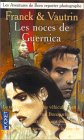 Les Noces de Guernica Les Noces de Guernica