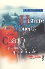Histoire de la mouette et du chat qui lui apprit à voler Histoire de la mouette et du chat qui lui apprit à voler
