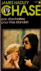 Pas d’orchidées pour Miss Blandish Pas d’orchidées pour Miss Blandish