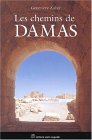 Les Chemins de Damas
