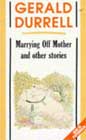 Marrying Off Mother and other stories Marrying Off Mother and other stories
