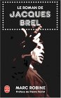 Le roman de Jacques Brel Le roman de Jacques Brel