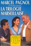 La trilogie marseillaise (Marius, Fanny, Cesar)