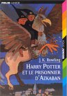 Harry Potter et le prisonnier d’Azkaban Harry Potter et le prisonnier d’Azkaban