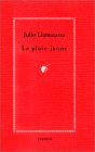 La pluie jaune La pluie jaune