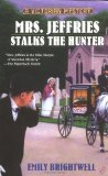 Mrs. Jeffries Stalks The Hunter Mrs. Jeffries Stalks The Hunter