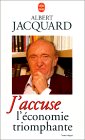 J’accuse l’économie triomphante