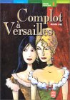 Complot à Versailles Complot à Versailles