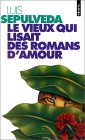 Le Vieux qui lisait des romans d’amour Le Vieux qui lisait des romans d’amour