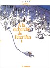 A la recherche de Peter Pan A la recherche de Peter Pan