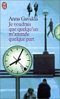 Je voudrais que quelqu’un m’attende quelque part