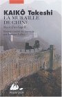 La Muraille de Chine La Muraille de Chine