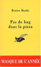 Pas de bug dans la pizza Pas de bug dans la pizza