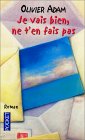 Je vais bien, ne t’en fais pas Je vais bien, ne t’en fais pas